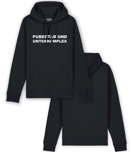 Hoodie "Pupertär und Unterkomplex"